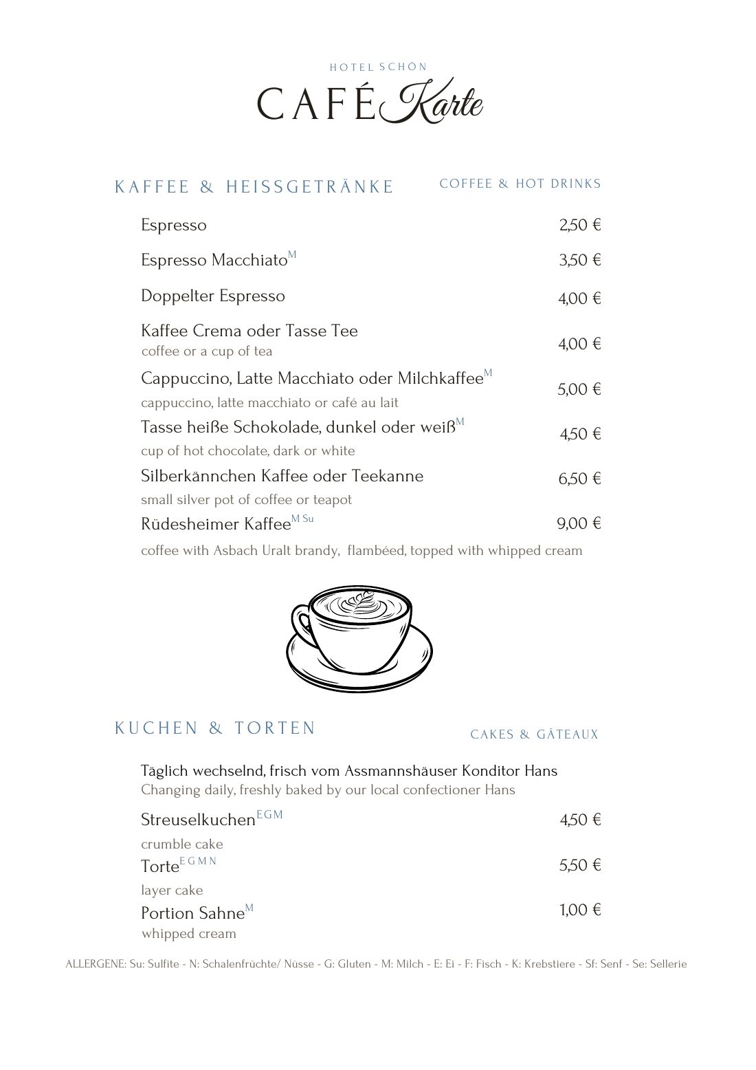 Café-Karte: Espresso, Kaffee, Cappuccino, heiße Schokolade, Silberkännchen, Rüdesheimer Kaffee sowie Kuchen und Torten vom Assmannshäuser Konditor Hans