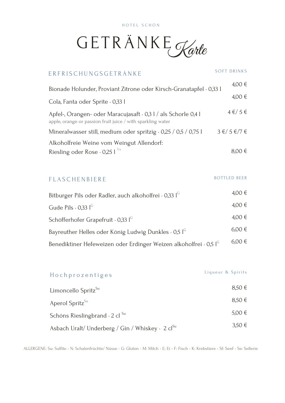 Getränkekarte: Erfrischungsgetränke, alkoholfreie Weine, Flaschenbiere und Hochprozentiges wie Aperol Spritz, Limoncello Spritz und Schöns Rieslingbrand
